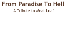 From Paradise To Hell  A Tribute to Meat Loaf
